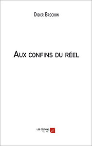Picture of Aux confins du réel