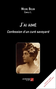 Picture of J'ai aimé - Confession d’un curé savoyard