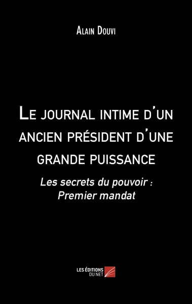 Image de Le journal intime d'un ancien président d'une grande puissance