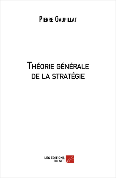 Image de Théorie générale de la stratégie