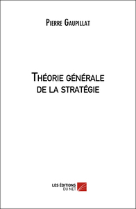 Image de Théorie générale de la stratégie