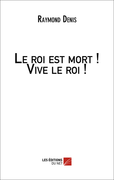 Picture of Le roi est mort ! Vive le roi !