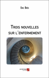 Picture of Trois nouvelles sur l'enfermement