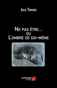 Image de Ne pas être... ou L'ombre de soi-même