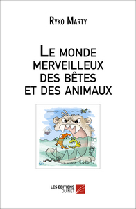 Image de Le monde merveilleux des bêtes et des animaux