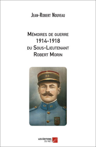 Image de Mémoires de guerre 1914-1918 du Sous-Lieutenant Robert Morin