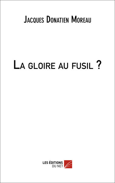 Image de La gloire au fusil ?