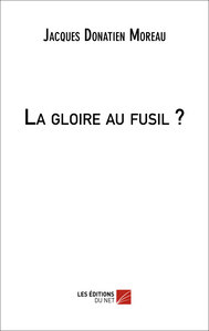 Image de La gloire au fusil ?