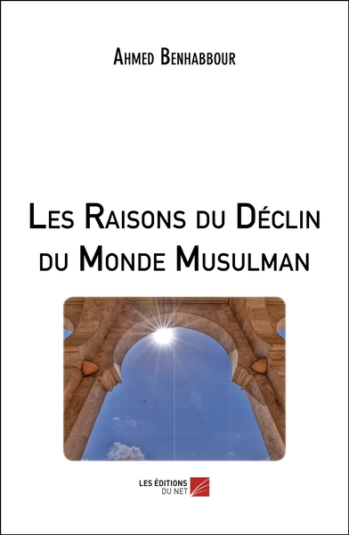Picture of Les Raisons du Déclin du Monde Musulman