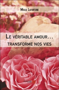 Picture of Le véritable amour… transforme nos vies