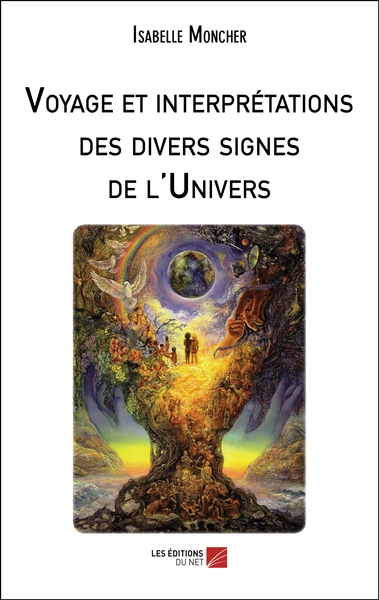 Picture of Voyage et interprétations des divers signes de l'Univers