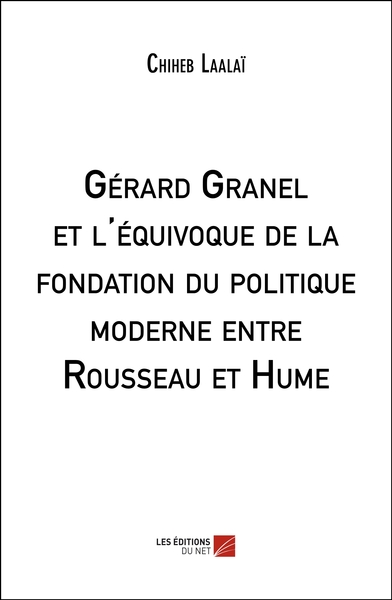 Image de Gérard Granel et l'équivoque de la fondation du politique moderne entre Rousseau et Hume
