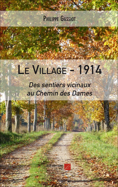 Image de Le village – 1914 : Des sentiers vicinaux au Chemin des Dames