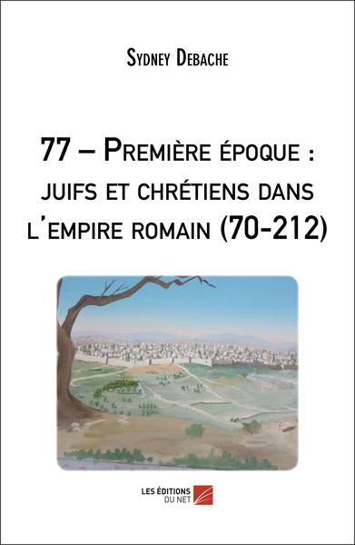 Image de 77 – Première époque : juifs et chrétiens dans l'empire romain (70-212)