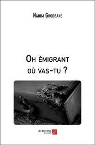 Picture of Oh émigrant où vas-tu ?