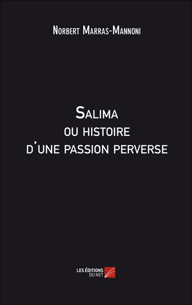Picture of Salima ou histoire d'une passion perverse