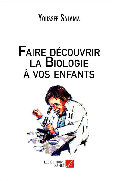 Image de Faire découvrir la Biologie à vos enfants