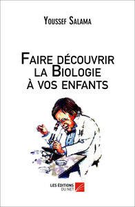 Image de Faire découvrir la Biologie à vos enfants