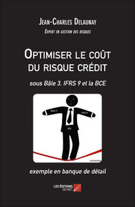 Picture of Optimiser le coût du risque crédit - sous Bâle 3, IFRS 9 et la BCE - exemple en banque de détail