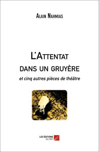 Image de L'Attentat dans un gruyère