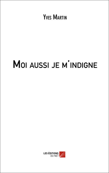 Picture of Moi aussi je m'indigne