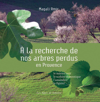 Picture of À la recherche de nos arbres perdus en Provence - le mûrier noir, le sorbier domestique, l'amandier, le figuier