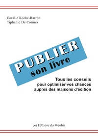 Picture of Publier son livre. Tous les conseils pour optimiser vos chances auprès des maisons d'édition