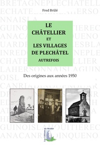Picture of Le Châtellier et les villages de Pléchâtel autrefois