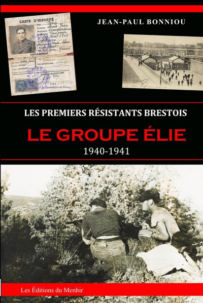 Image de Les premiers résistants brestois : le groupe Elie, 1940-1941