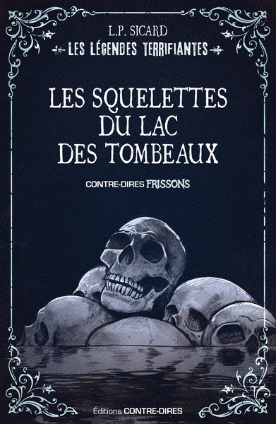 Image de Les squelettes du lac des tombeaux - Les légendes terrifiantes d'ici