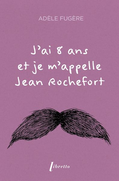 Image de J'ai 8 ans et je m'appelle Jean Rochefort