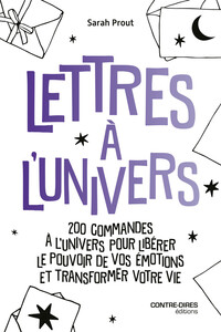 Picture of Lettres à l'Univers - 200 commandes à l'univers pour libérer le pouvoir de vos émotions et transformer votre vie.
