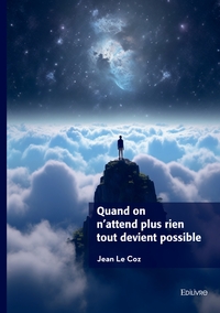 Image de Quand on n'attend plus rien tout devient possible