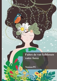 Picture of Faites de vos faiblesses votre force