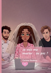 Picture of Je vais me marier... ou pas ?