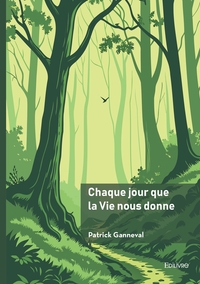 Picture of Chaque jour que la Vie nous donne