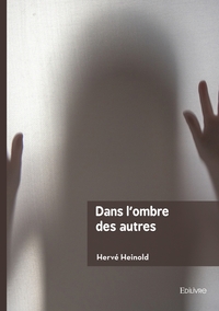 Picture of Dans l'ombre des autres