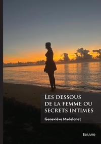 Image de Les dessous de la femme ou secrets intimes