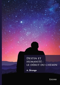 Picture of Destin et humanité : le début du chemin