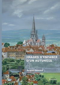Image de Images d'enfance d'un Autunois