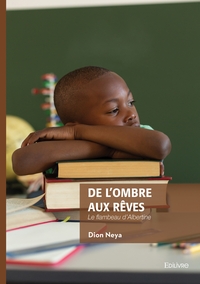 Picture of De l'ombre aux rêves