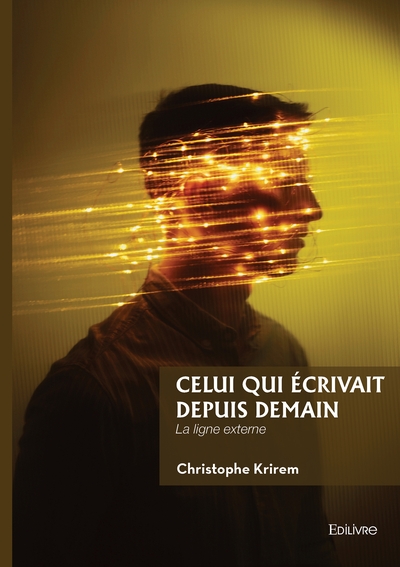 Image de Celui qui écrivait depuis demain