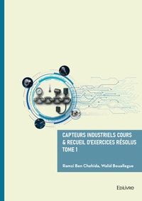 Picture of Capteurs Industriels Cours & Recueil d'exercices résolus - Tome 1