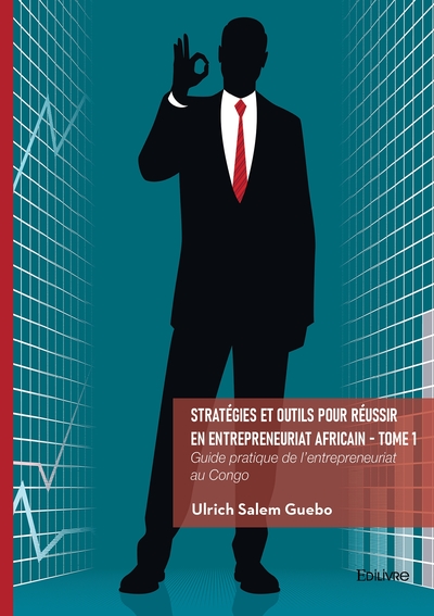 Image de Stratégies et outils pour réussir en entrepreneuriat africain - Tome 1