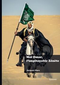 Picture of Moi Omar, l'impitoyable Zénète