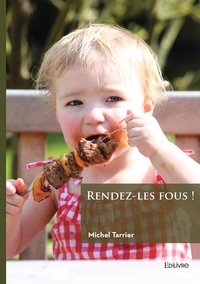 Picture of Rendez-les fous !