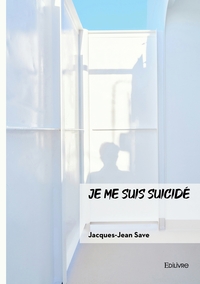Image de Je me suis suicidé