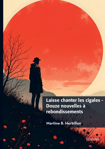 Image de Laisse chanter les cigales  - Douze nouvelles à rebondissements