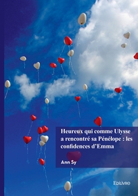 Picture of Heureux qui comme Ulysse a rencontré sa Pénélope : les confidences d'Emma
