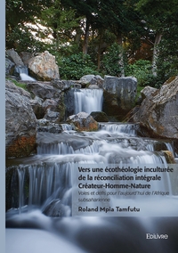 Picture of Vers une écothéologie inculturée de la réconciliation intégrale Créateur-Homme-Nature